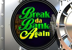Break Da Bank Again Pokie